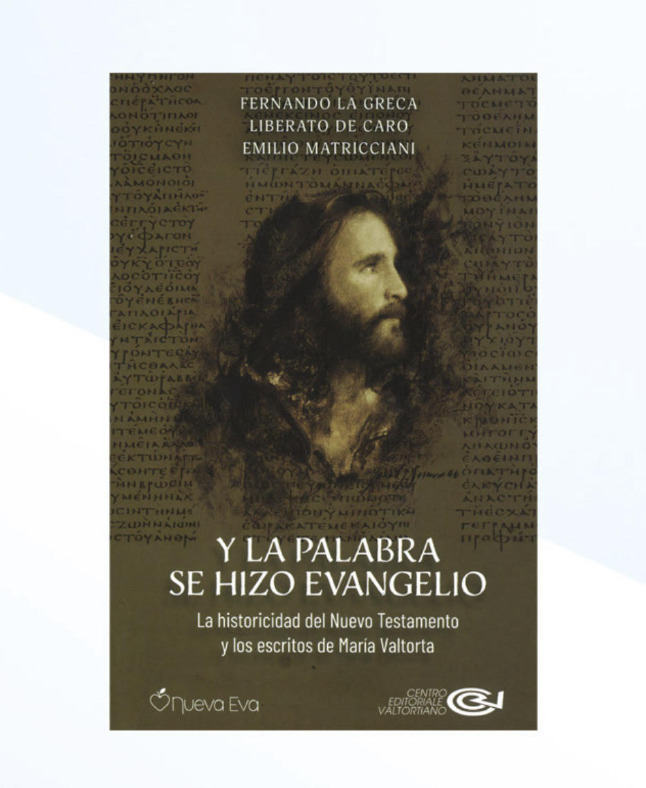Maria Valtorta | Y La Palabra Se Hizo Evangelio
